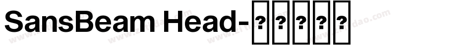 SansBeam Head字体转换